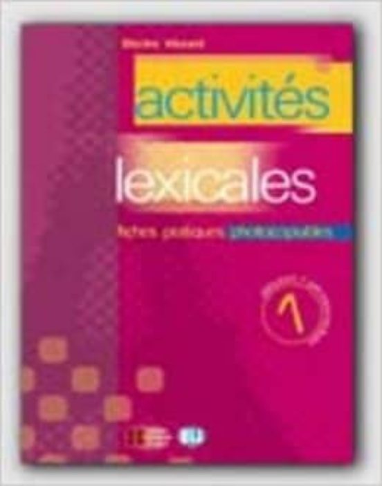Activités Lexicales 1 - Édit. Photocopiable