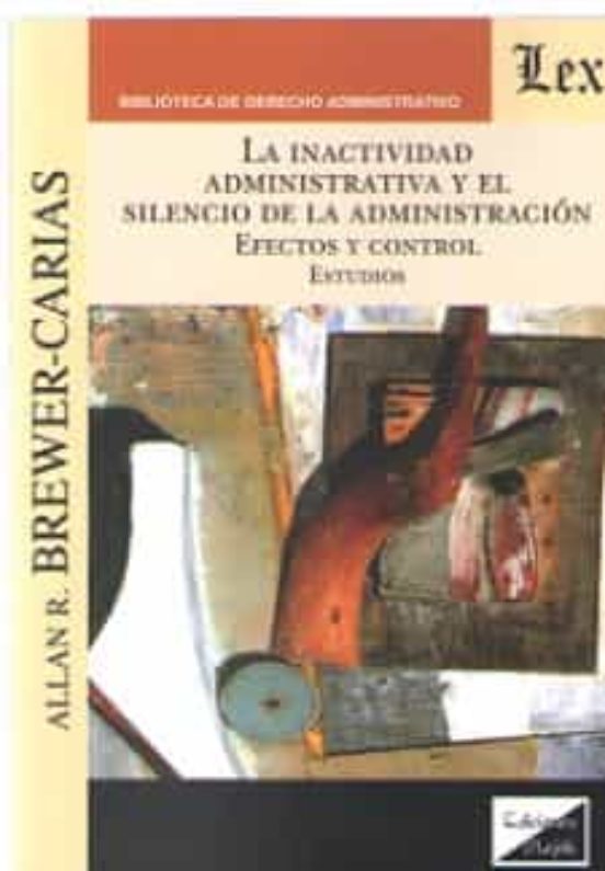 La Inactividad Administrativa Y El Silencio De La Administracion