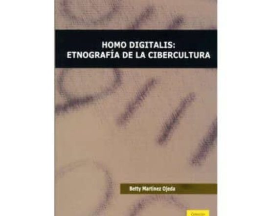 Homo Digitales: Etnografia De La Cibercultura