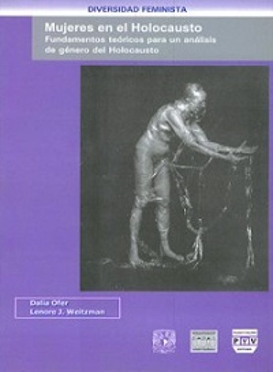 Mujeres En El Holocausto: Fundamentos Teoricos Para Un Analisis D E Ge