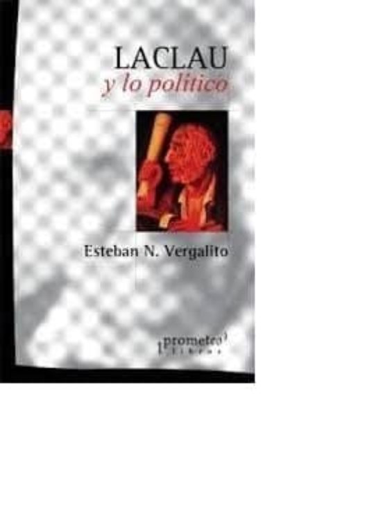 Laclau Y Lo Politico