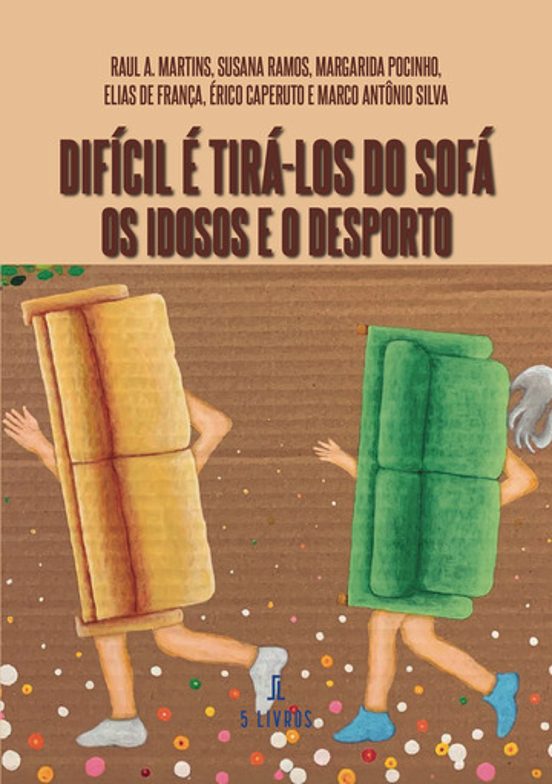 Difícil É Tirá-los Do Sofá Ó Os Idosos E O Desporto