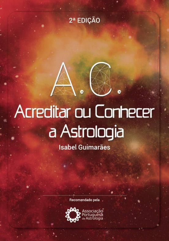 A.c. Acreditar Ou Conhecer A Astrologia