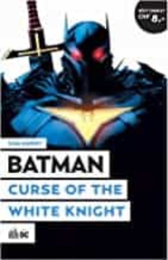 Batman: Curse Of The White Knight