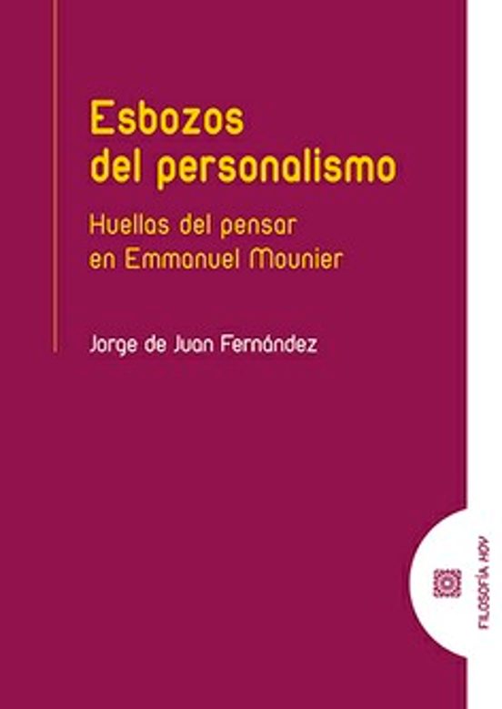 Esbozos Del Personalismo. Huellas Del Pensar En Emmanuel Mounier