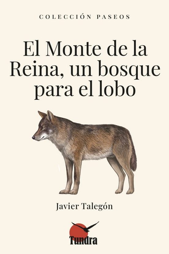 El Monte De La Reina Un Bosque Para El Lobo