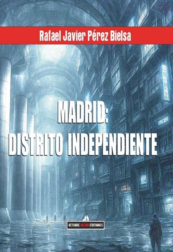 Madrid: Distrito Independiente