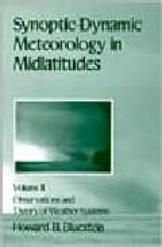 Synoptic-dynamic Meteorology In Midlatitudes: Observations And Th Eory