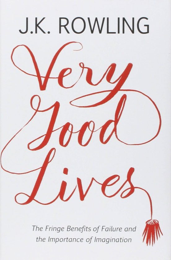 Very Good Lives: The Fringe Benefits Of Failure And The Importance Of