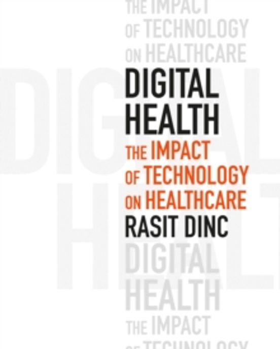 Digital Health: The Impact Of Technology On Healthcare