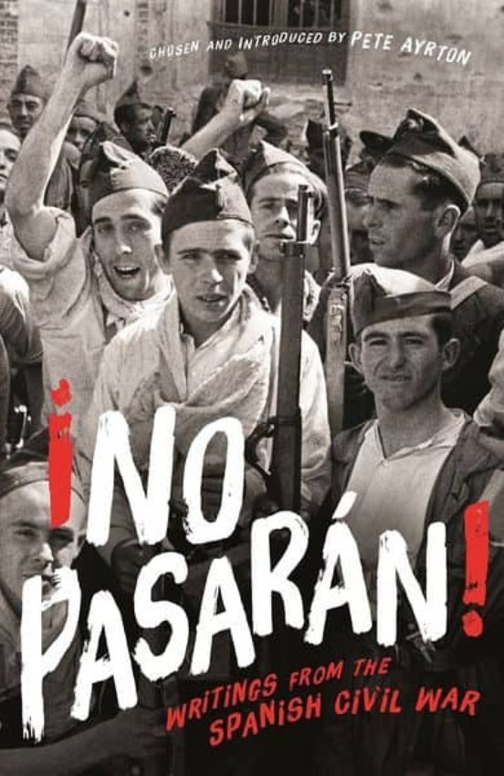 No Pasaran!: Wrintings From The Spanish Civil War