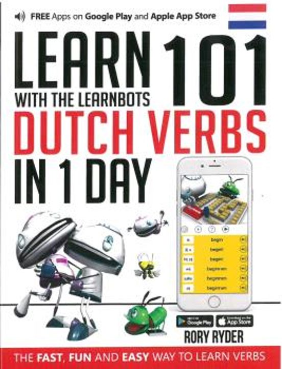 Learn 101 Dutch Verbs In 1 Day: With The Learnbots