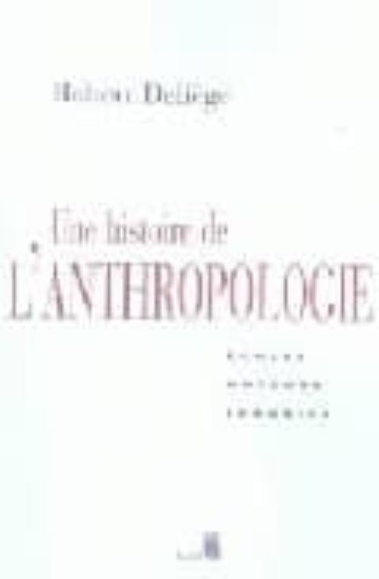 Une Histoire De L Anthropologie