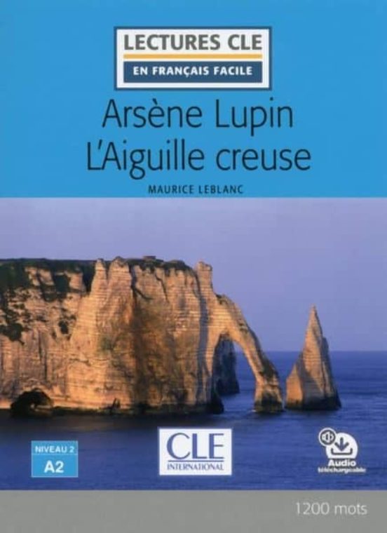 Arsene Lupin L Aiguille Creuse - Niveau 2/a2 - Livre + Audio Telecharg