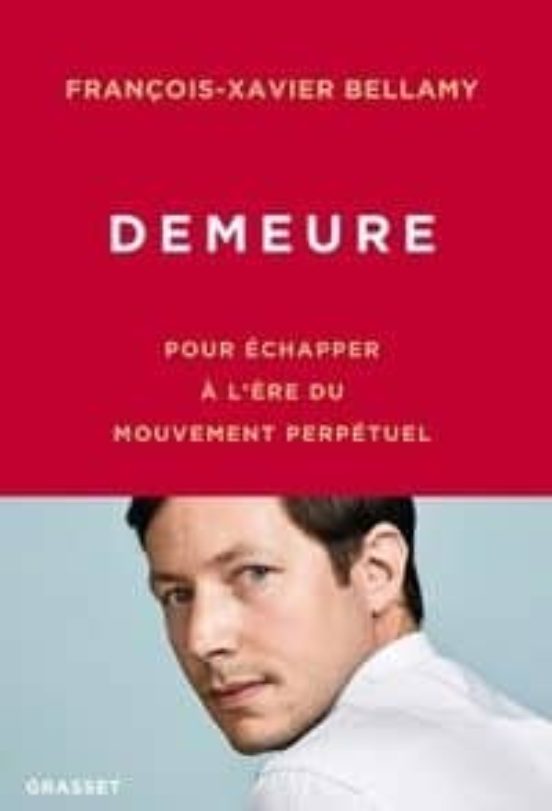 Demeure: Pour Echapper a L Ere du Mouvement Perpetuel