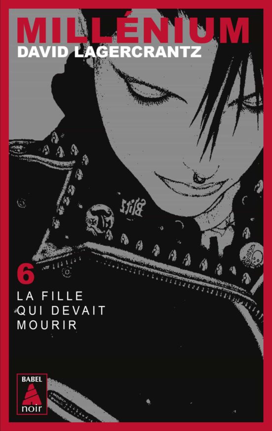Millénium . Volume 6 La Fille Qui Devait Mourir
