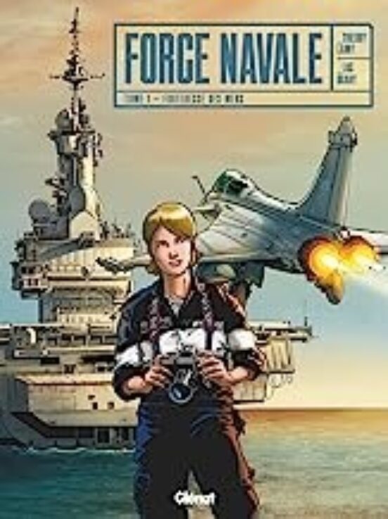 Force Navale. Vol. 1. Forteresse des Mers