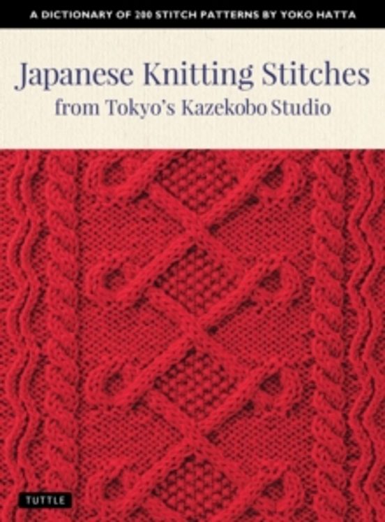 Japanese Knitting Stitches From Tokyos Kazekobo Studio