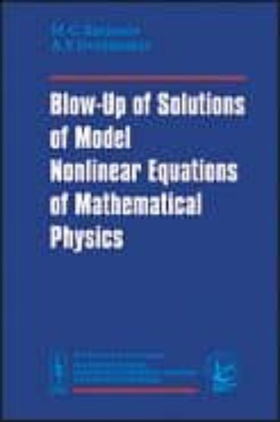Blow-up Of Solutions Of Model Nonlinear Equations Of Mathematical Phys