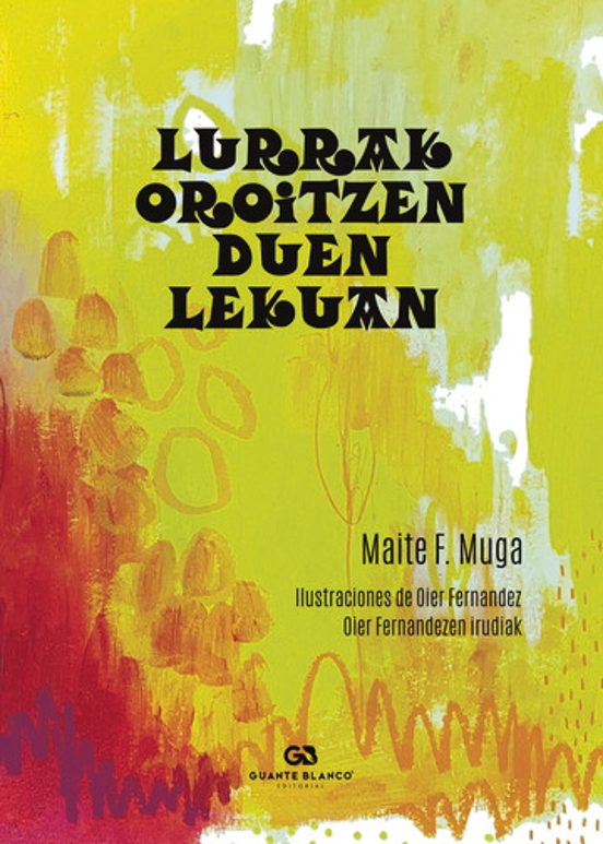 Lurrak Oroitzen Duen Lekuan