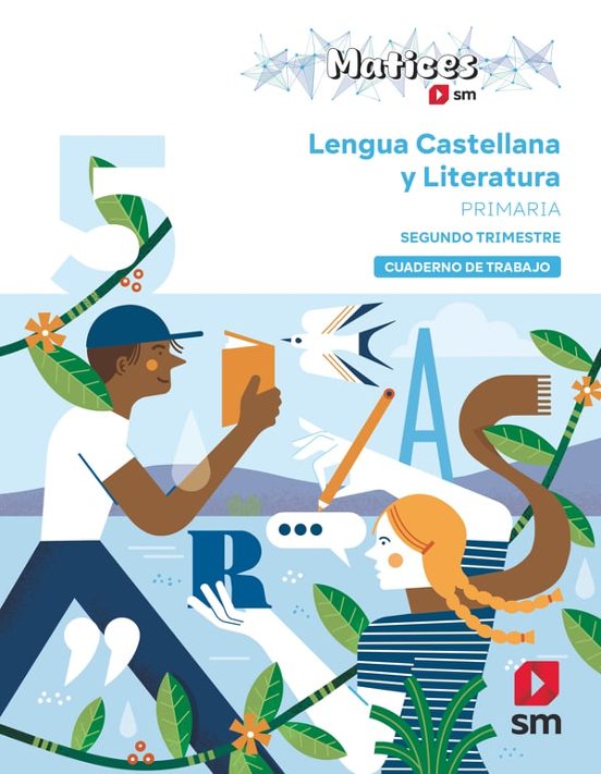 Cuaderno de Lengua Castellana y Literatura. 5 Primaria. 2 Trimestre. Matices
