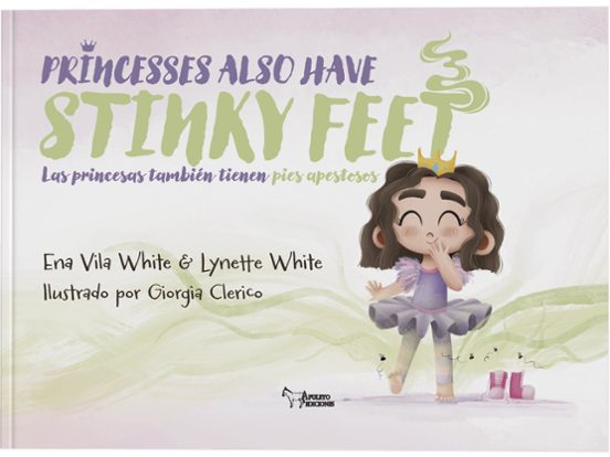 Princesees Also Have Stinky Feet. Las Princesas También Tienen Apestos