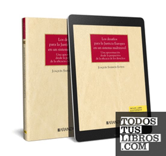 Desafíos Para La Justicia Europea En Un Sistema Multinivel.una Aproxim