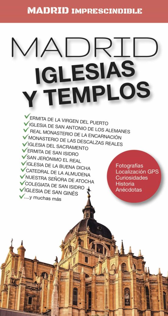 Madrid Imprescindible. Iglesias Y Templos