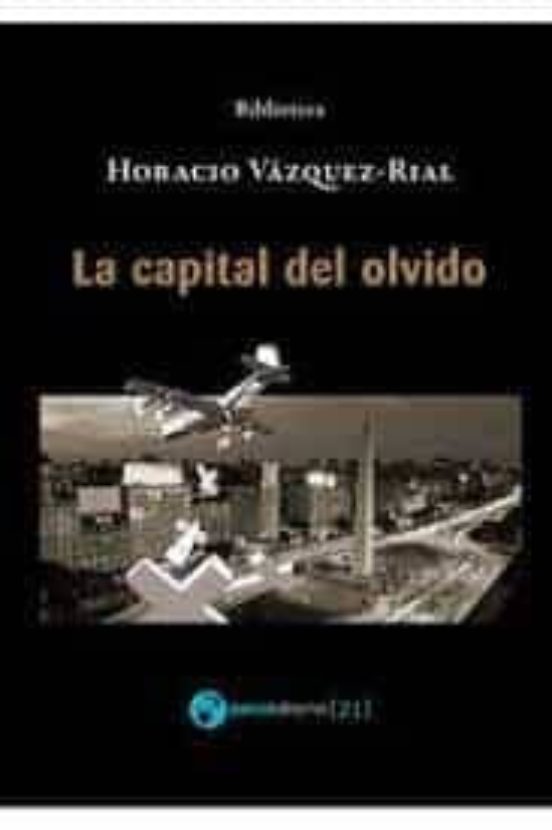 La Capital Del Olvido