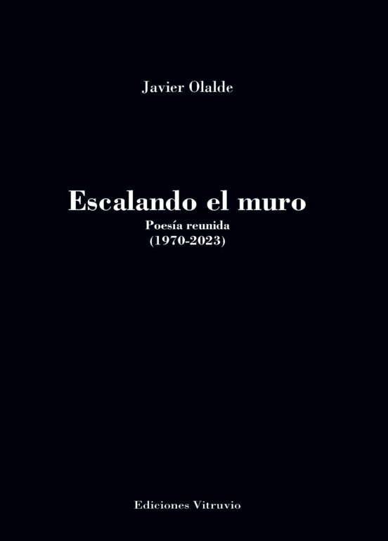 Escalando El Muro: Poesia Reunida