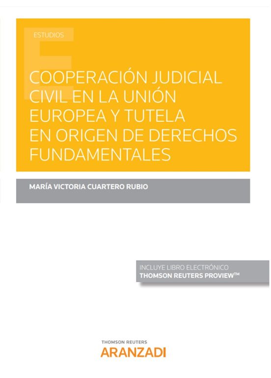 Cooperación Judicial Civil En La Unión Europea Y Tutela En Origen De Derechos Fundamentales