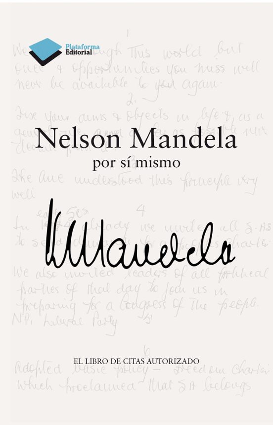 Nelson Mandela Por Si Mismo: El Libro De Citas Autorizado