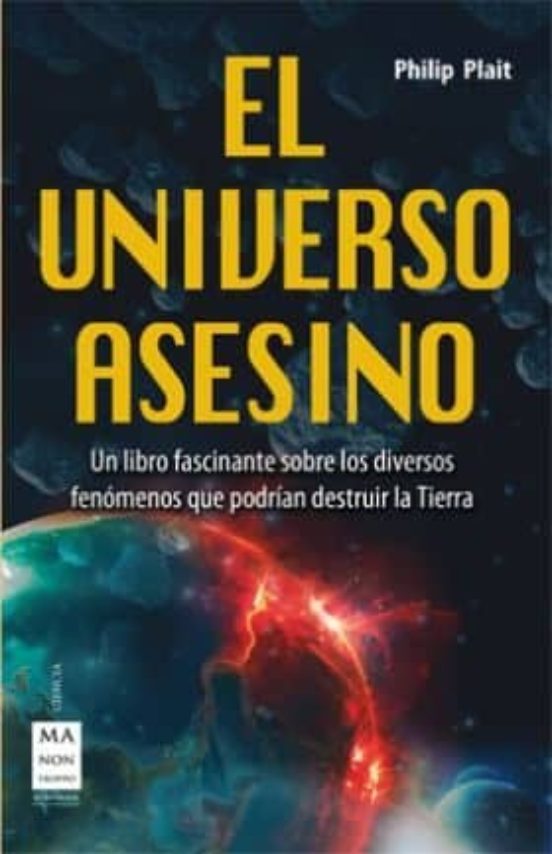 El Universo Asesino: Un Libro Fascinante Sobre Los Diversos Fenom Enos