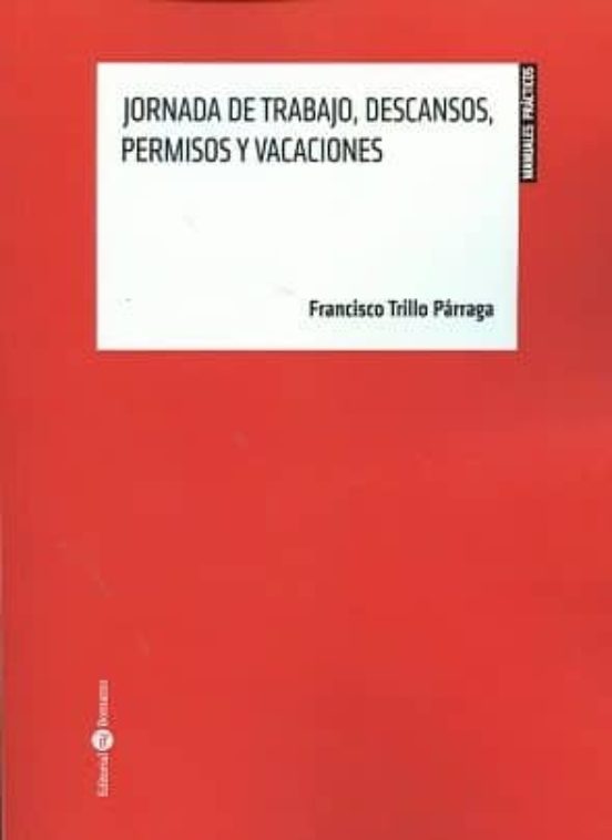 Jornadas De Trabajo Descansos Permisos Y Vacaciones
