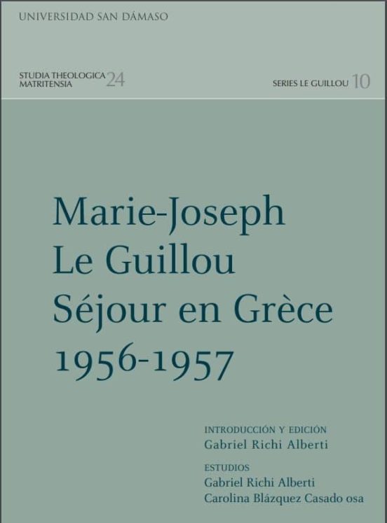 Marie-joseph Le Guillou: Sejour En Grece 1956-1957