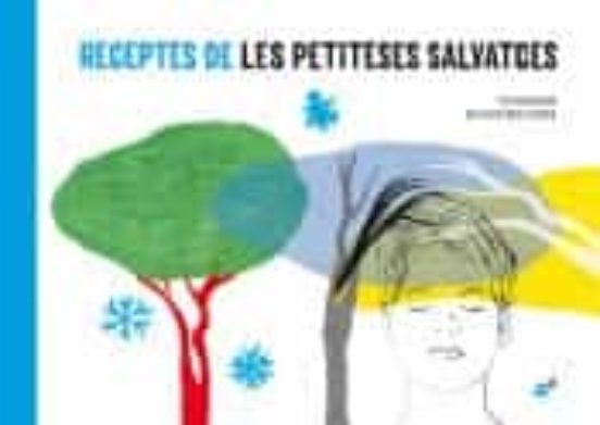 Receptes De Les Petiteses Salvatges