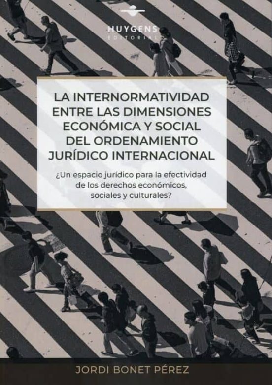 La Internormatividad Entre Las Dimensiones Económica Y Social Del Ordenamiento Jurídico Internacional