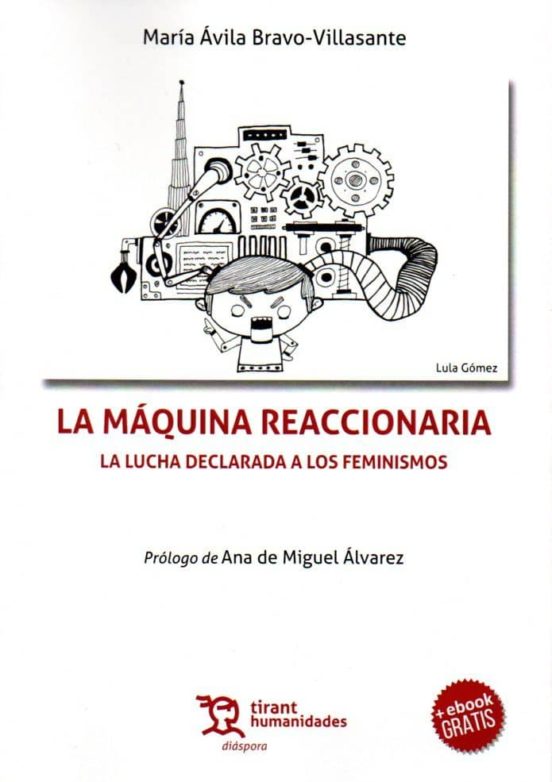 La Maquina Reaccionaria: La Lucha Declarada A Los Feminismos