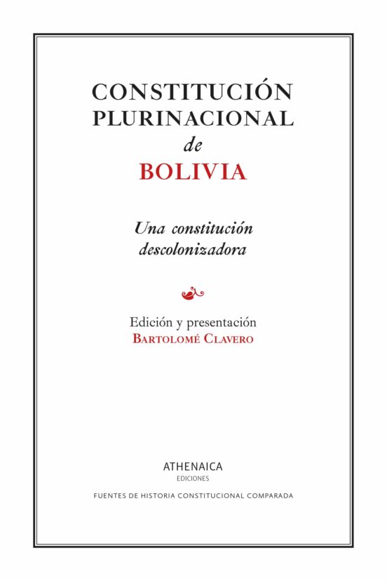 Constitucion Plurinacional De Bolivia: Una Constitucion Descolonizador