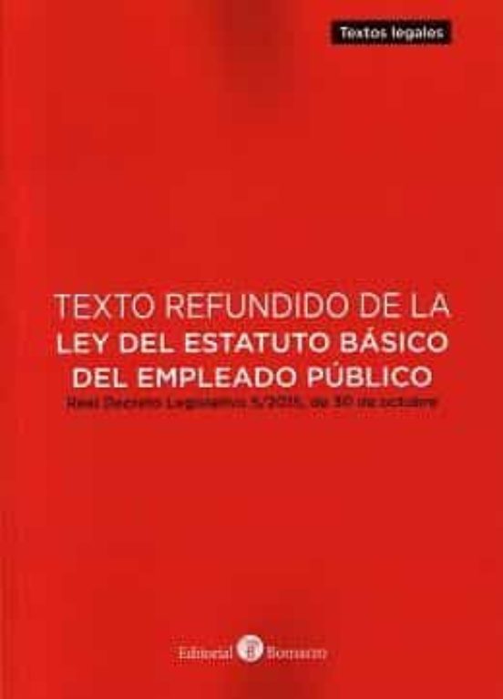 Texto Refundido De La Ley Del Estatuto Básico Del Empleado Públic O. R
