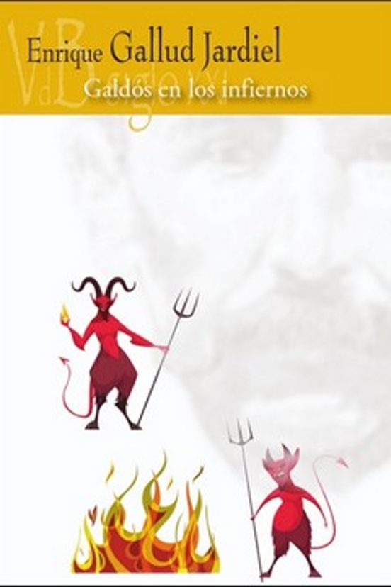 Galdós En Los Infiernos