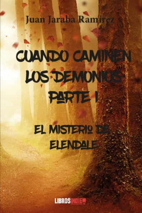 Cuando Caminen Los Demonios. Parte 1