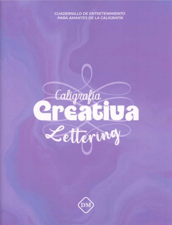 Caligrafia Creativa. Lettering. Cuadernillo De Entretenimiento Para Am