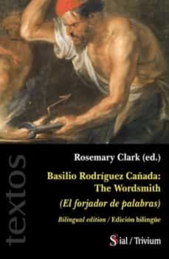 Basilio Rodriguez Cañada: The Worsmith