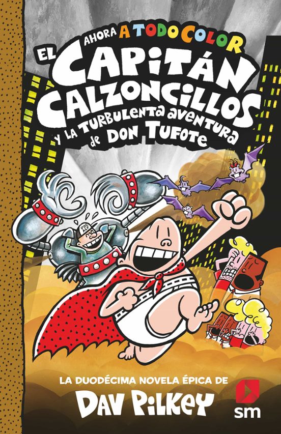 12. El Capitán Calzoncillos Y La Turbulenta Aventura De Don Tufote