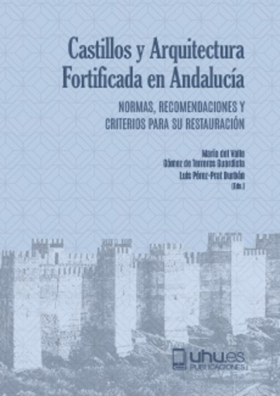 Castillos Y Arquitectura Fortificada En Andalucía
