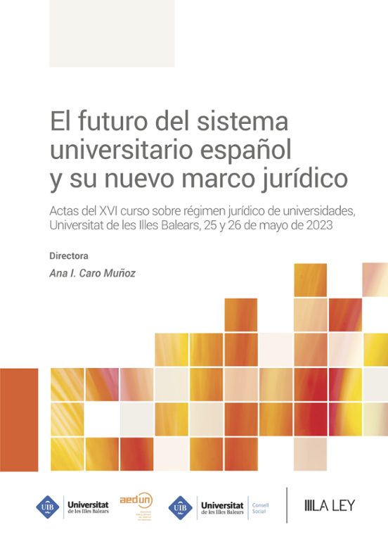 El Futuro Del Sistema Universitario Español Y Su Nuevo Marco Jurídico