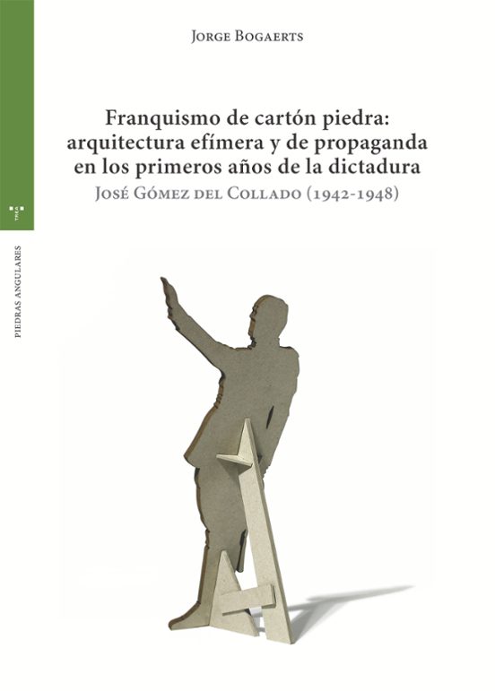 Franquismo de cartón piedra: arquitectura efímera y de propaganda en los primeros años de la dictadura