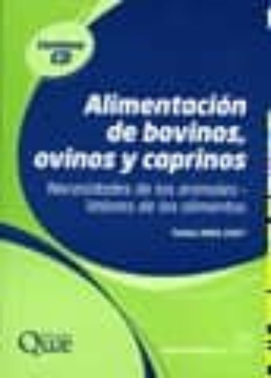 Alimentacion De Bovinos Ovinos Y Caprinos: Necesidades De Los Ani Male