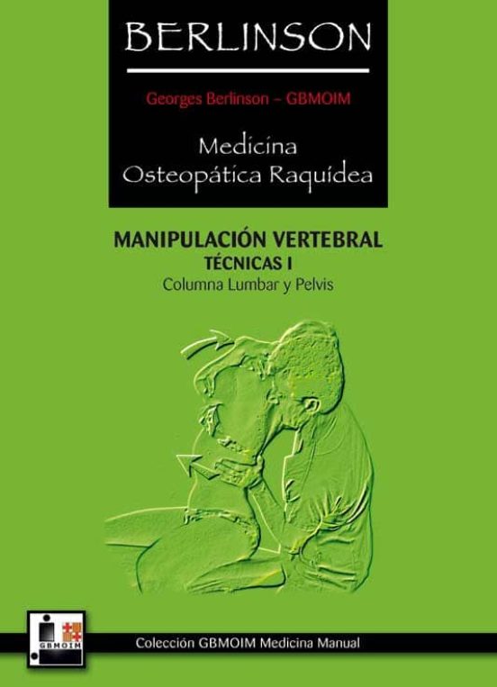 Manipulacion Vertebral: Tecnicas I: Columna Lumbar Y Pelvis